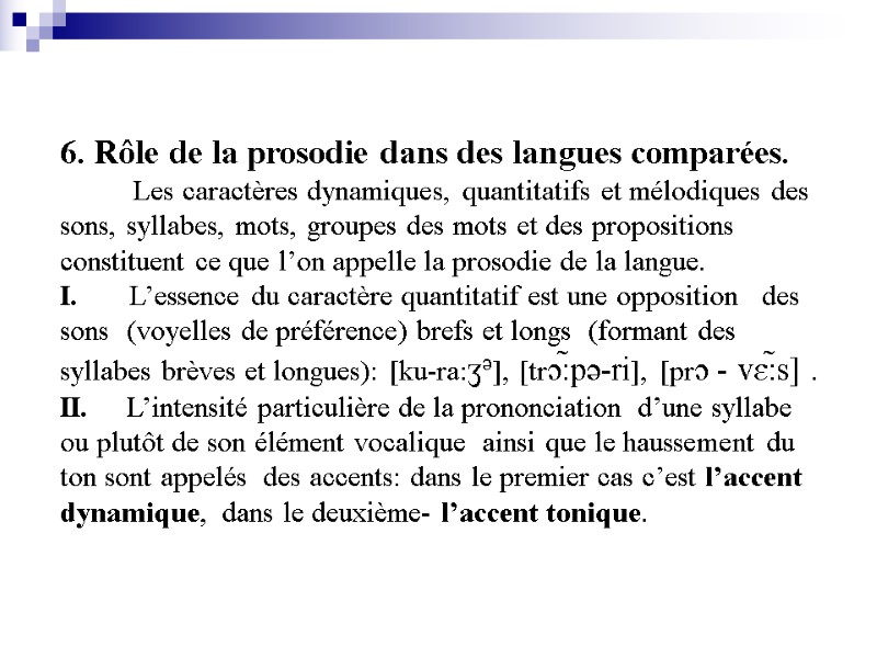 6. Rôle de la prosodie dans des langues comparées.     